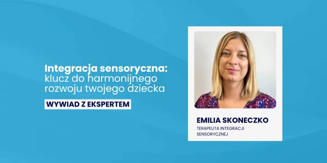 Integracja sensoryczna: Klucz do zachowania i rozwoju dziecka